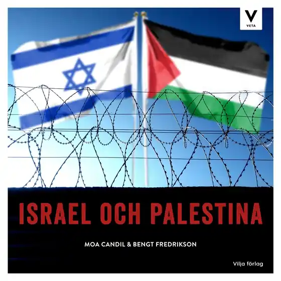 Vilja veta - Israel och Palestina (ljudbok) av Bengt Fredrikson Nyhet
