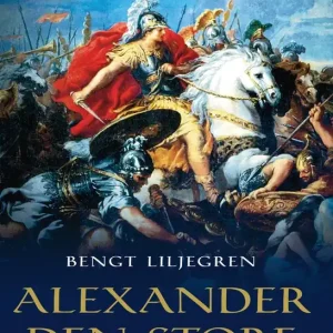 Fynd Alexander den store (e-bok) av Bengt Liljegren