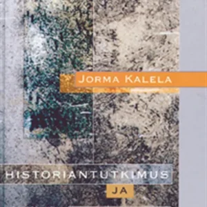 Historiantutkimus ja historia (e-bok) av Jorma Kalela Kampanjpris