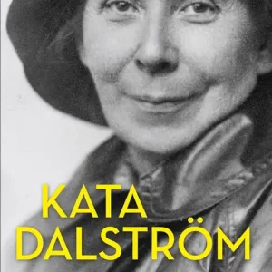 Kata Dalström. Agitatorn som gick sin egen väg (e-bok) av Gunnela Björk Endast idag
