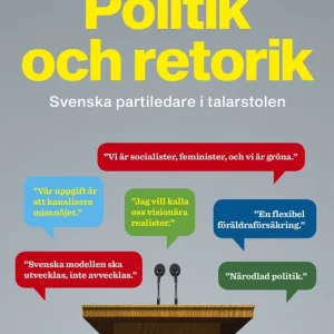 Sista chansen Politik och retorik: Svenska partiledare i talarstolen (e-bok) av Erik Åsard