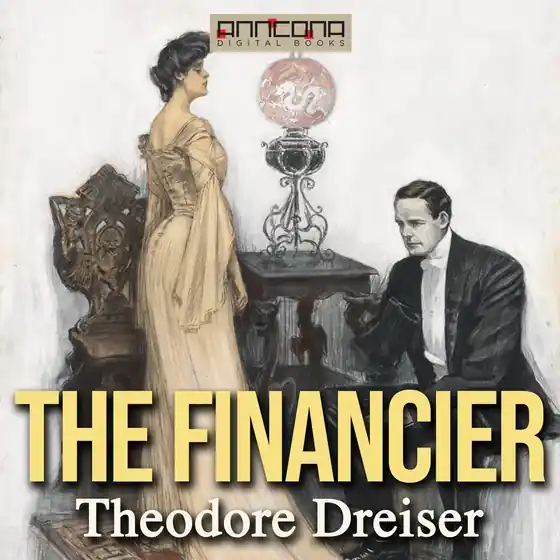 Begränsat antal The Financier (ljudbok) av Theodore Dreiser