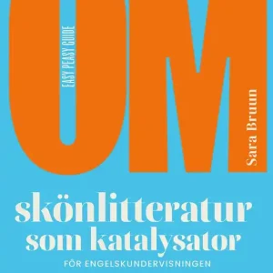 Om skönlitteratur som katalysator för engelskundervisningen (e-bok) av Sara Bruun I lager