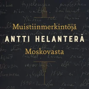 Sista chansen Muistiinmerkintöjä Moskovasta (e-bok) av Antti Helanterä