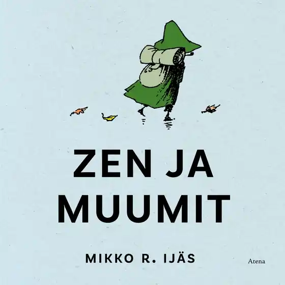 Zen ja muumit (ljudbok) av Mikko R. Ijäs Begränsat erbjudande