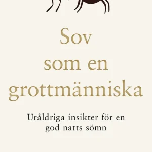 Sov som en grottmänniska : Uråldriga insikter för en god natts sömn (e-bok) av Merijn van de Laar Rabatt