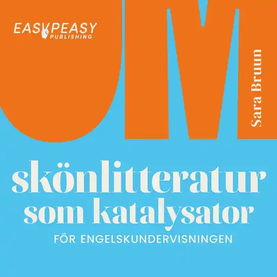Om skönlitteratur som katalysator för engelskundervisningen (ljudbok) av Sara Bruun Begränsat antal