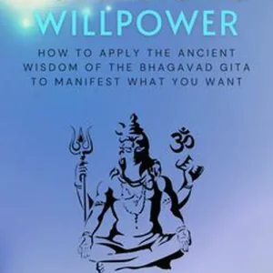 Fri frakt 7 Secrets to Willpower - How to Apply the Ancient Wisdom of the Bhagavad Gita to Manifest What You Want (e-bok) av Robin Sacredfire