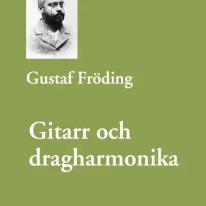 Utförsäljning Gitarr och dragharmonika (e-bok) av Gustaf Fröding