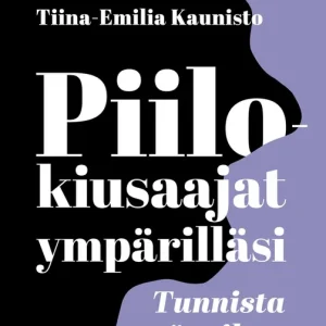 I lager Piilokiusaajat ympärilläsi (e-bok) av Tiina-Emilia Kaunisto