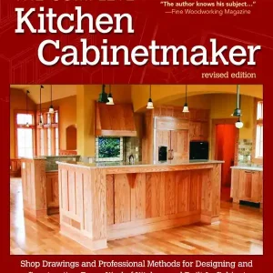 Bob Lang's The Complete Kitchen Cabinetmaker, Revised Edition | 2:a upplagan Reapris