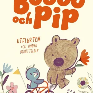 Kampanjpris Bobbo och Pip: Utflykten och andra berättelser | 0:e upplagan