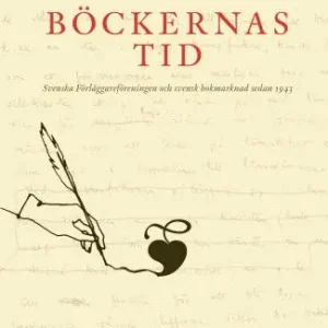 Lägg i varukorgen Böckernas tid: svenska förlägareföreningen och svensk bokmarknad sedan 1943 | 1:a upplagan
