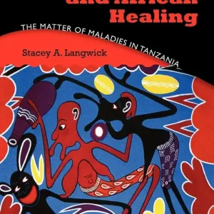 Begränsad tid Bodies, Politics, and African Healing | 0:e upplagan