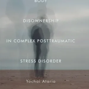 Begränsad tid Body Disownership in Complex Posttraumatic Stress Disorder | 1:a upplagan