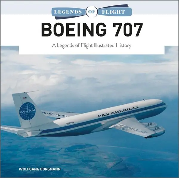 Populärt val Boeing 707 : A Legends of Flight Illustrated History | 0:e upplagan