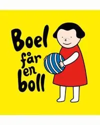 Boel får en boll | 1:a upplagan Endast idag