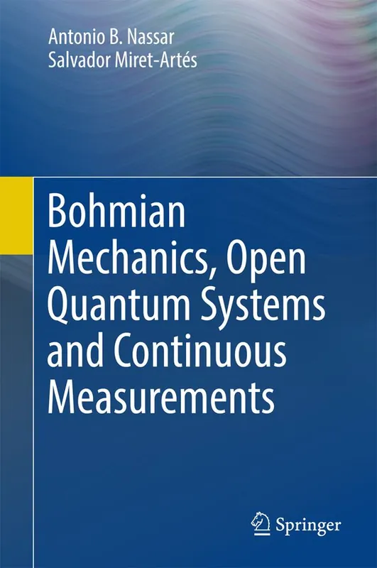 Kundfavorit Bohmian Mechanics, Open Quantum Systems and Continuous Measurements | 1:a upplagan