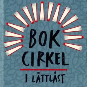 Rea Bokcirkel i lättläst – Att skapa läsmod hos läsare med funktionsvarianter | 0:e upplagan