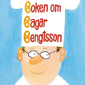 Boken om Bagar Bengtsson | 4:e upplagan Populär
