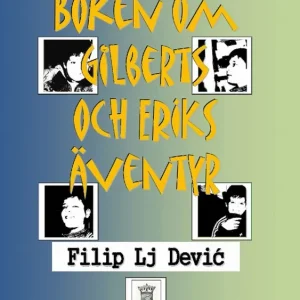 Lägg i varukorgen Boken om Gilberts och Eriks äventyr | 1:a upplagan