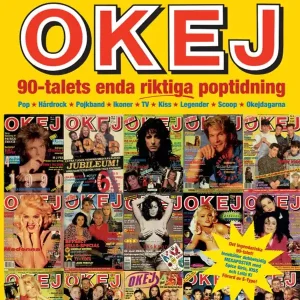 Boken om OKEJ - 90-talets enda riktiga poptidning | 1:a upplagan Premium