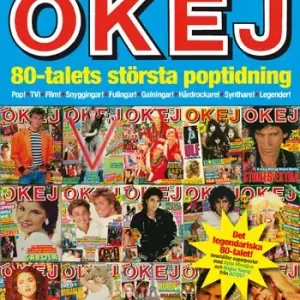 Premium Boken om OKEJ : 80-talets största poptidning | 1:a upplagan