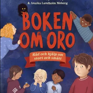 Kampanjpris Boken om oro : Råd och hjälp om stort och smått | 1:a upplagan