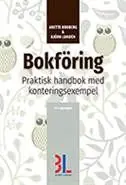 Bokföring : praktisk handbok med konteringsexempel | 18:e upplagan Expressleverans