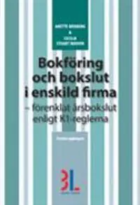 Handla nu Bokföring och bokslut i enskild firma : förenklat årsbokslut enligt K1-reglerna | 5:e upplagan