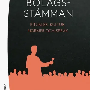 Bolagsstämman - Ritualer, kultur, normer och språk | 1:a upplagan Begränsat erbjudande