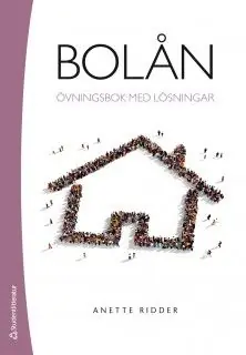 Endast idag Bolån - Övningsbok med lösningar | 2:a upplagan