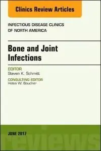 Beställ idag Bone and joint infections, an issue of infectious disease clinics of north | 0:e upplagan