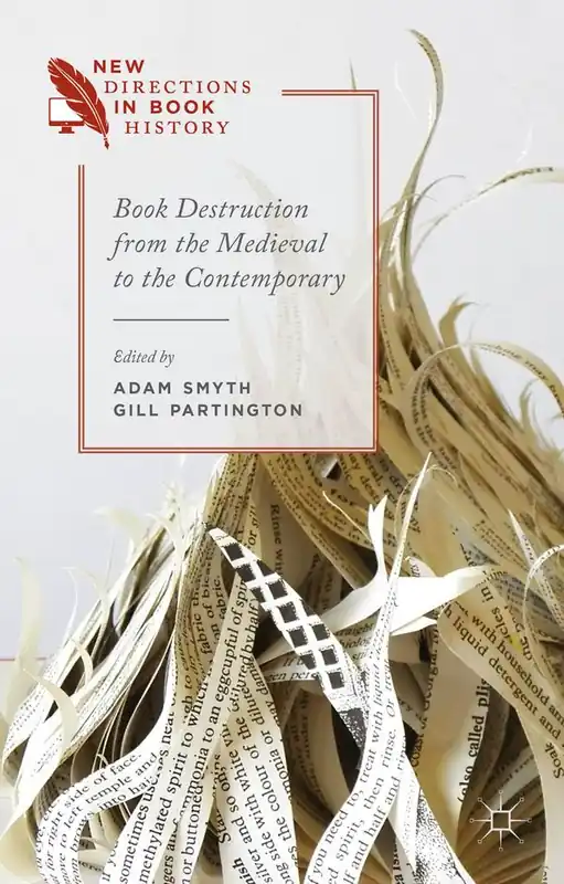 Book Destruction from the Medieval to the Contemporary | 1:a upplagan Fynd