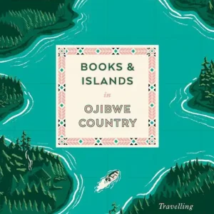 Lägg i varukorgen Books and Islands in Ojibwe Country | 0:e upplagan