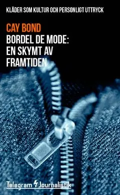 Reapris Bordel de mode : kläder som kultur och personligt uttryck - en skymt av framtiden | 0:e upplagan