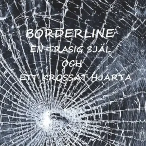 Borderline : en trasig själ | 1:a upplagan Fynd