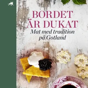 Rabatter Bordet är dukat : mat med tradition på Gotland | 1:a upplagan