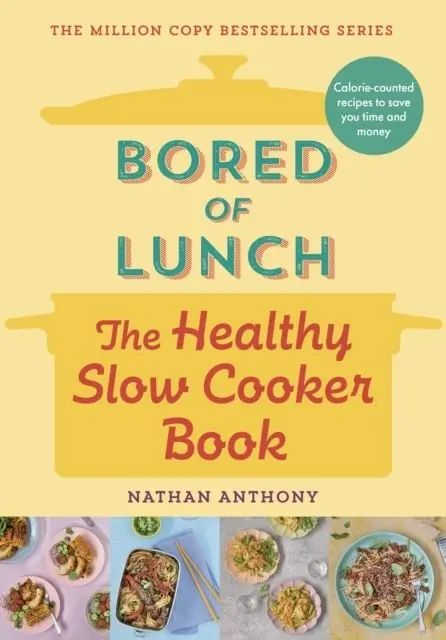 Utförsäljning Bored of Lunch: The Healthy Slow Cooker Book | 0:e upplagan