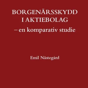 Borgenärsskydd i aktiebolag – en komparativ studie | 0:e upplagan Beställ nu