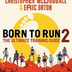 Begränsad tid Born to Run 2: The Ultimate Training Guide | 0:e upplagan