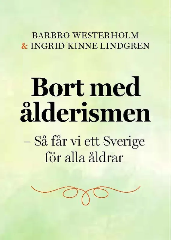 Bort med ålderismen - Så får vi ett bättre Sverige för alla åldrar | 1:a upplagan Erbjudande