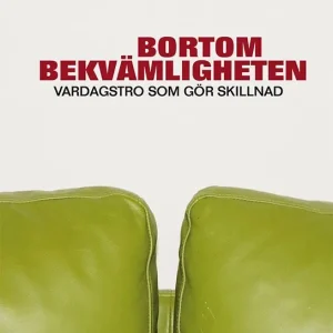Kundfavorit Bortom bekvämligheten : vardagstro som gör skillnad | 0:e upplagan