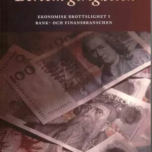 Fri frakt Bortom girigheten : ekonomisk brottslighet i bank- och finansbranschen | 1:a upplagan