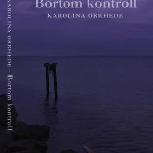 Bortom kontroll | 1:a upplagan Endast idag