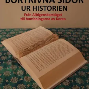 I lager Bortrivna sidor ur historien – från Albigenskorståget till bombningarna av Korea | 1:a upplagan