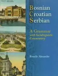 Bosnian, Croatian, Serbian :A grammar with sociolinguistic commentary | 0:e upplagan Snabb frakt