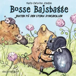 Bosse Bajsbagge jakten på den stora dyngbollen | 1:a upplagan Köp nu