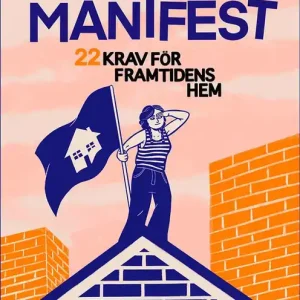 Bostadsmanifest: 22 krav för framtidens hem | 0:e upplagan Fynd