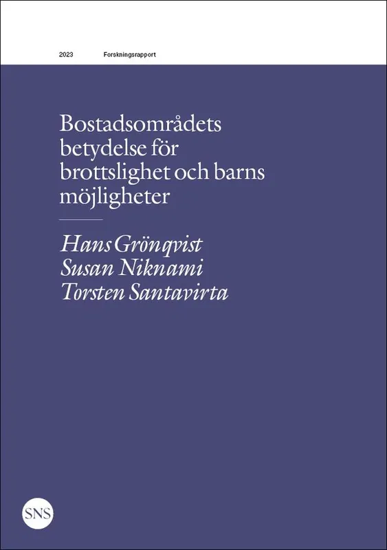 Endast idag Bostadsområdets betydelse för brottslighet och barns möjligheter | 1:a upplagan